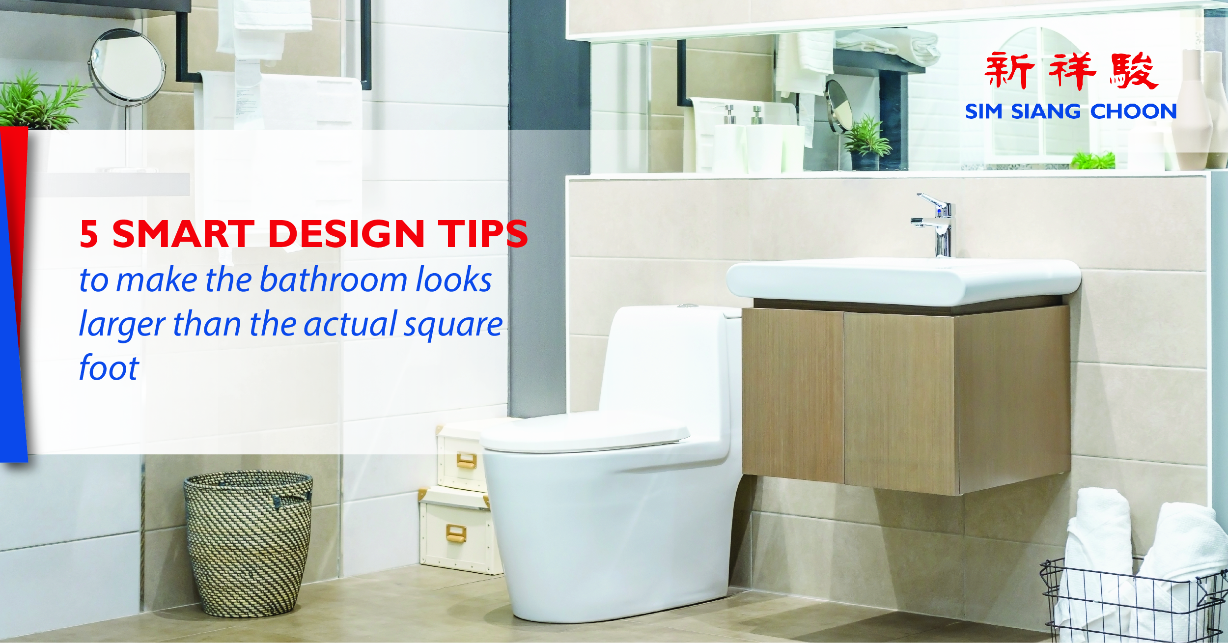 5 SMART DESIGN TIPS TO MAKE THE BATHROOM LOOKS LARGER THAN THE ACTUAL SQUARE FOOT