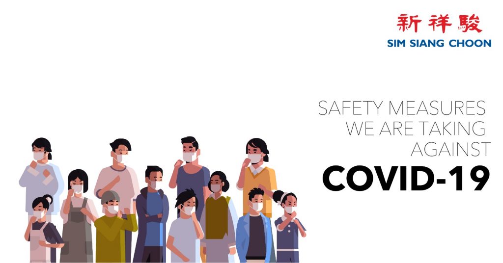 SIM SIANG CHOON PRACTICES SAFETY MEASURES AGAINST COVID-19